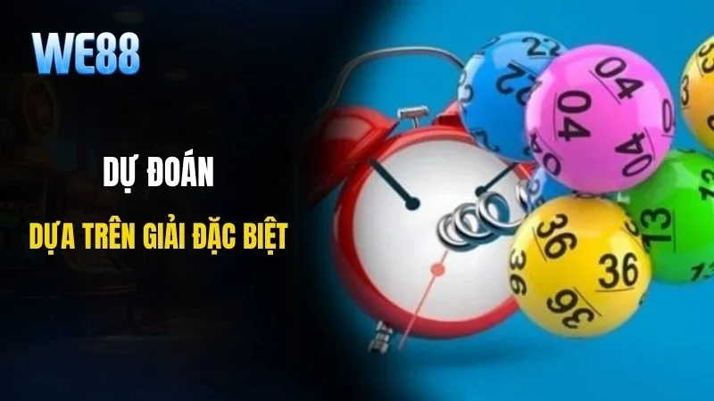 Dự đoán dựa trên giải đặc biệt có độ chính xác cao