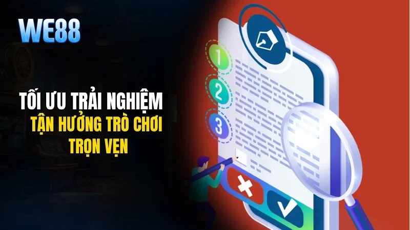 Tối ưu trải nghiệm, tận hưởng trò chơi trọn vẹn